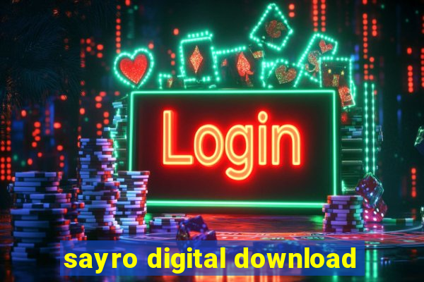 sayro digital download